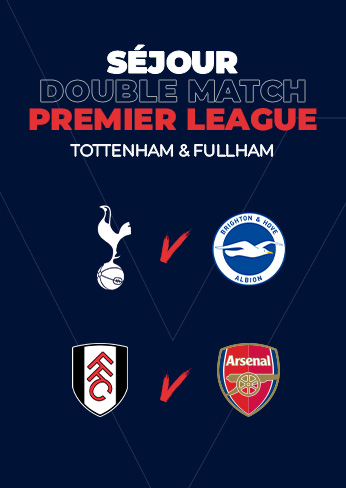 Premier League - Séjour Tottenham & Fullham